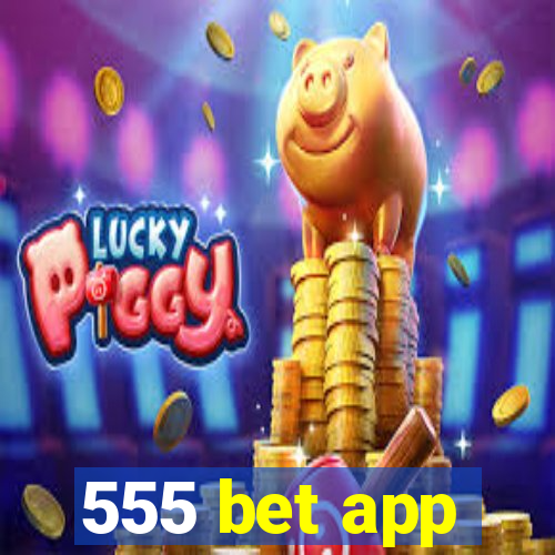 555 bet app